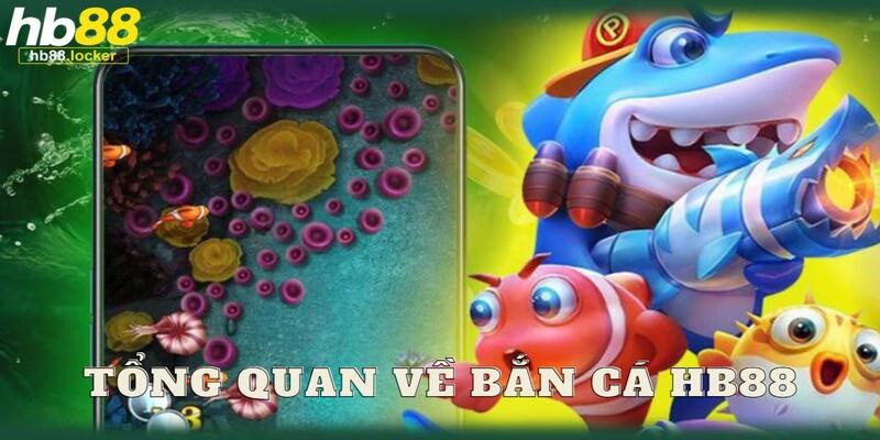 Bắn Cá HB88 – Game Bắn Cá Đổi Thưởng Hấp Dẫn Nhất 2026 2 Tìm hiểu sân chơi đổi thưởng siêu hấp dẫn bắn cá HB88