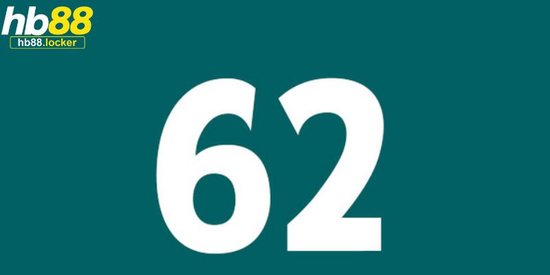 Đề Về 62 Hôm Sau Đánh Con Gì – Cầu Lô Đề Dễ Trúng 2026 3 Ý nghĩa của số 62 trong bộ số đề truyền thống