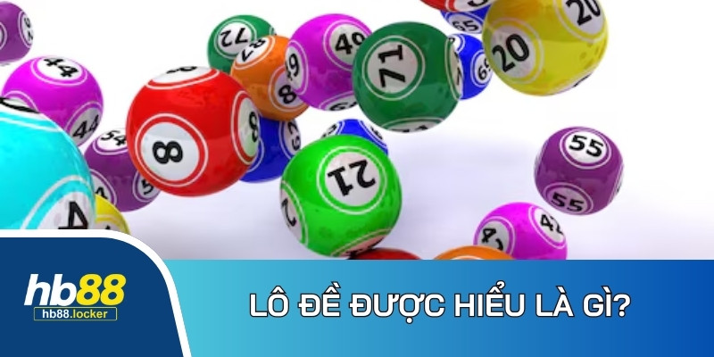 Đề Về 42 Hôm Sau Đánh Con Gì – Chọn Con Số Dễ Trúng 2026 2 Thông tin giới thiệu khái quát về bộ môn xổ số lô đề