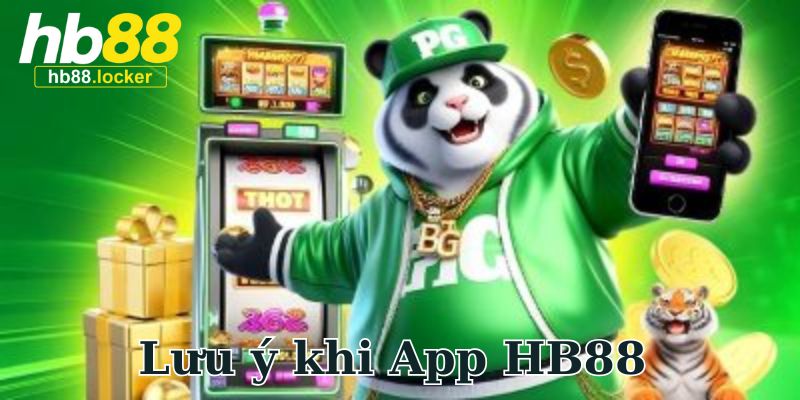 Tải App HB88 – Hướng Dẫn Tải Ứng Dụng Cá Cược Nhanh 2026 5 Những lưu ý quan trọng khi tải app HB88